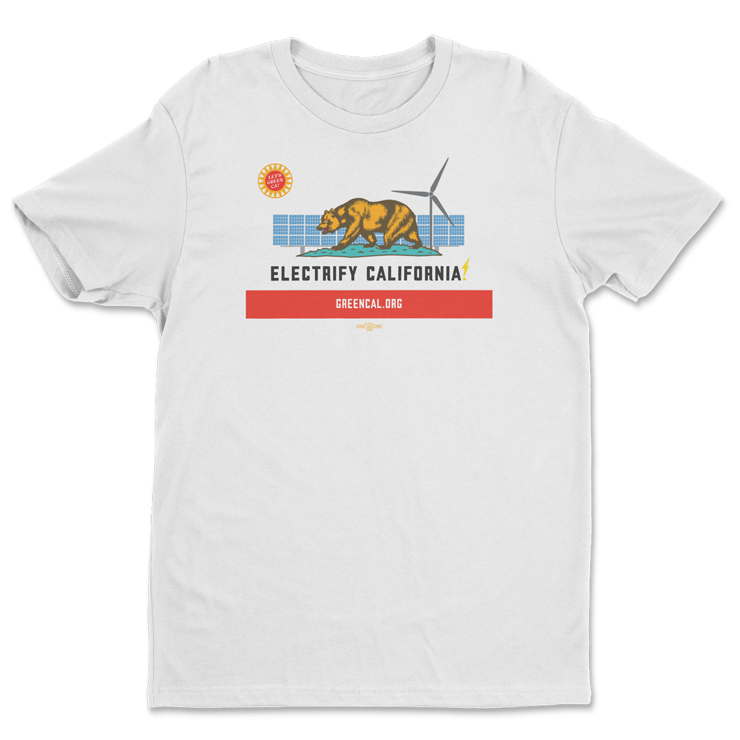 Let’s Green CA’s Electrify CA! T-Shirt